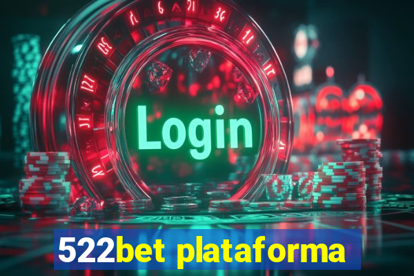 522bet plataforma